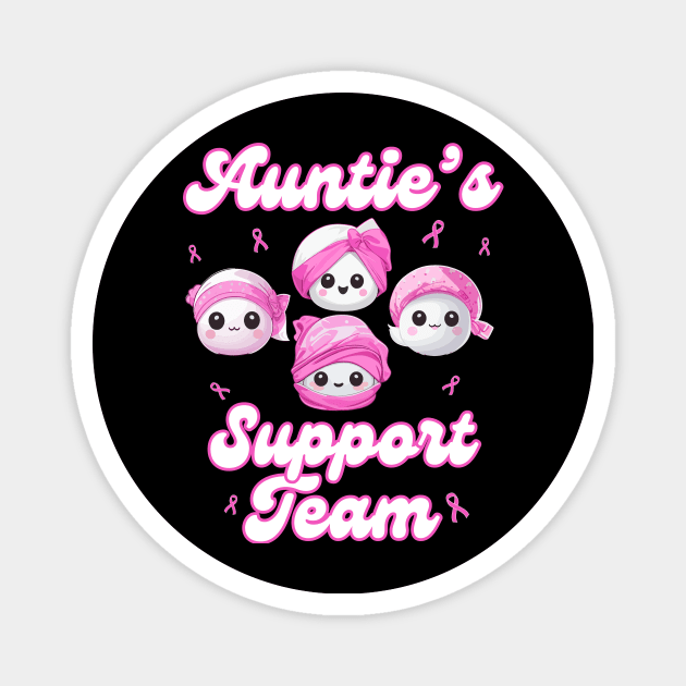 Auntie’s Support Team Breast Cancer Awareness Women Survivors Magnet by AimArtStudio